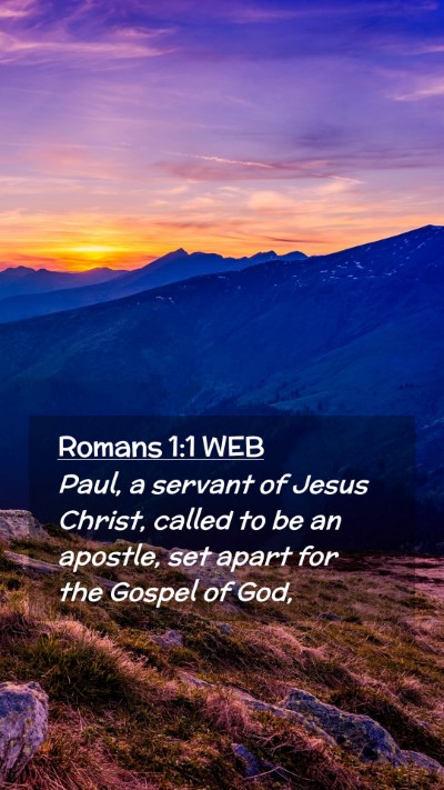 Picture 02 - Romans 1:1 WEB Mobile Phone Wallpaper - Paul, a servant of Jesus Christ, called to be an - Mobile Bible Verse Wallpaper