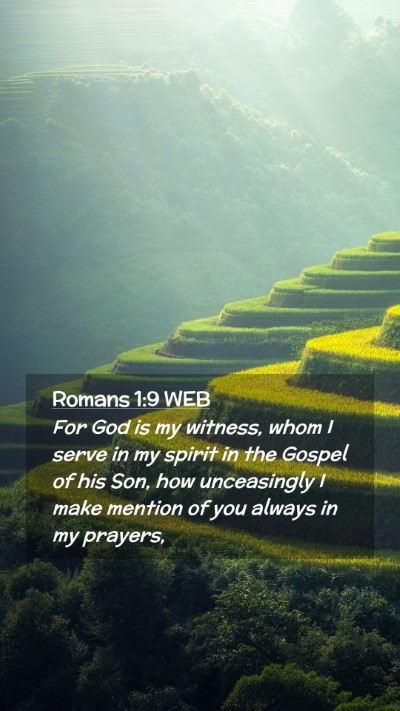 Picture 02 - Romans 1:9 WEB Mobile Phone Wallpaper - For God is my witness, whom I serve in my spirit - Mobile Bible Verse Wallpaper