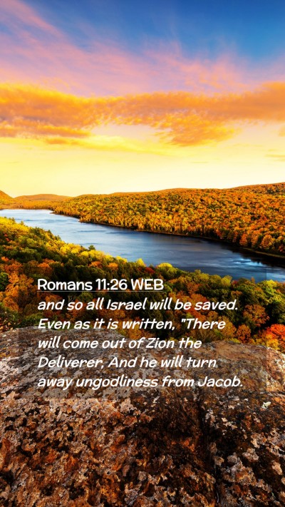 Picture 02 - Romans 11:26 WEB Mobile Phone Wallpaper - and so all Israel will be saved. Even as it is - Mobile Bible Verse Wallpaper