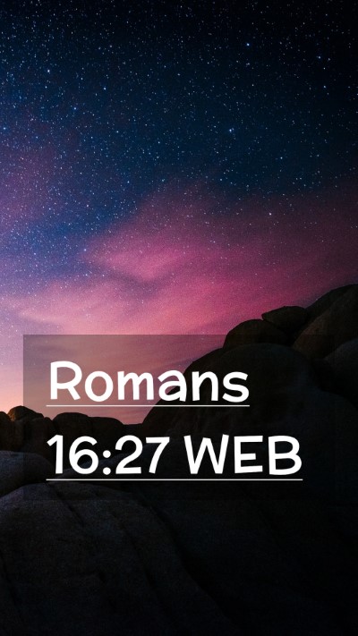 Picture 02 - Romans 16:27 WEB Mobile Phone Wallpaper -  - Mobile Bible Verse Wallpaper