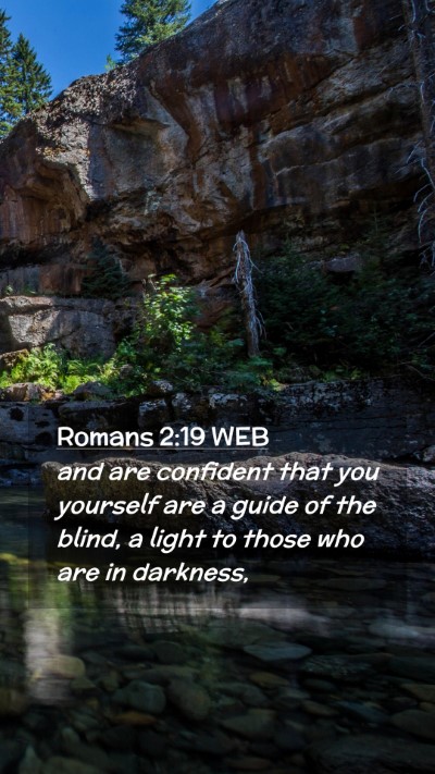Picture 02 - Romans 2:19 WEB Mobile Phone Wallpaper - and are confident that you yourself are a guide - Mobile Bible Verse Wallpaper