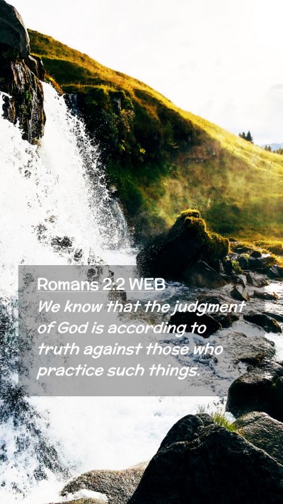 Picture 02 - Romans 2:2 WEB Mobile Phone Wallpaper - We know that the judgment of God is according to - Mobile Bible Verse Wallpaper