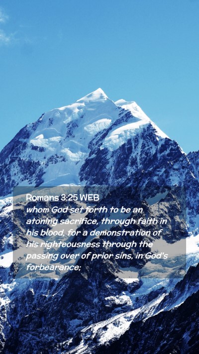 Picture 02 - Romans 3:25 WEB Mobile Phone Wallpaper - whom God set forth to be an atoning sacrifice, - Mobile Bible Verse Wallpaper