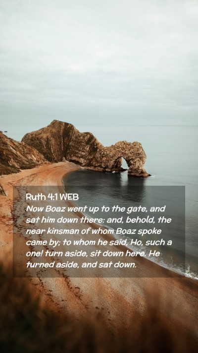 Picture 02 - Ruth 4:1 WEB Mobile Phone Wallpaper - Now Boaz went up to the gate, and sat him down - Mobile Bible Verse Wallpaper