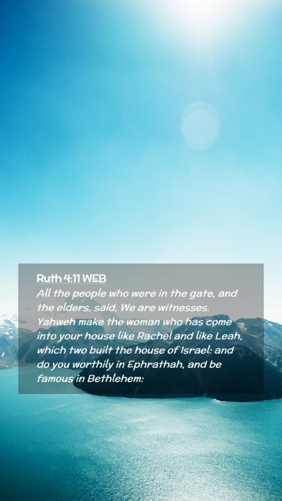 Picture 02 - Ruth 4:11 WEB Mobile Phone Wallpaper - All the people who were in the gate, and the - Mobile Bible Verse Wallpaper
