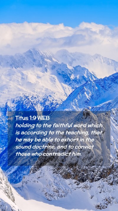 Picture 02 - Titus 1:9 WEB Mobile Phone Wallpaper - holding to the faithful word which is according - Mobile Bible Verse Wallpaper