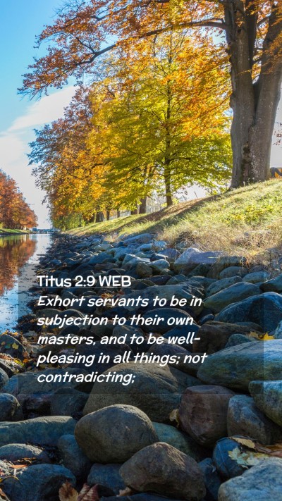 Picture 02 - Titus 2:9 WEB Mobile Phone Wallpaper - Exhort servants to be in subjection to their own - Mobile Bible Verse Wallpaper