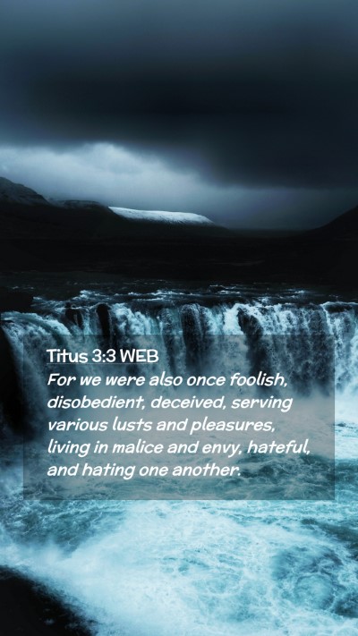 Picture 02 - Titus 3:3 WEB Mobile Phone Wallpaper - For we were also once foolish, disobedient, - Mobile Bible Verse Wallpaper