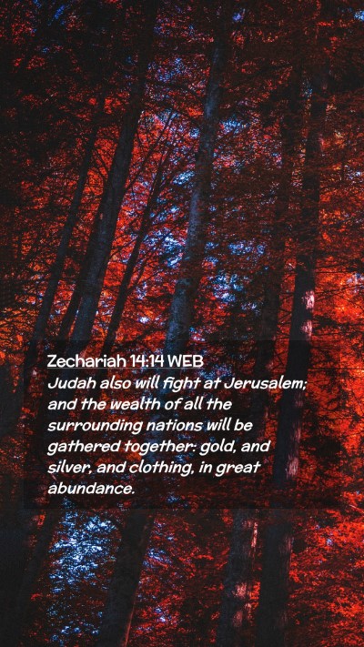 Picture 02 - Zechariah 14:14 WEB Mobile Phone Wallpaper - Judah also will fight at Jerusalem; and the - Mobile Bible Verse Wallpaper