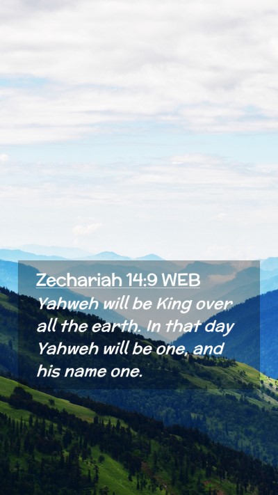 Picture 02 - Zechariah 14:9 WEB Mobile Phone Wallpaper - Yahweh will be King over all the earth. In that - Mobile Bible Verse Wallpaper