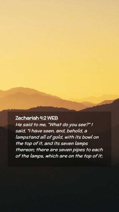 Picture 02 - Zechariah 4:2 WEB Mobile Phone Wallpaper - He said to me, 