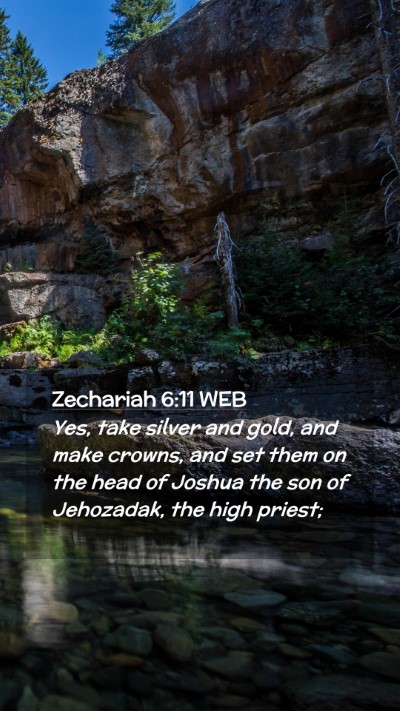 Picture 02 - Zechariah 6:11 WEB Mobile Phone Wallpaper - Yes, take silver and gold, and make crowns, and - Mobile Bible Verse Wallpaper