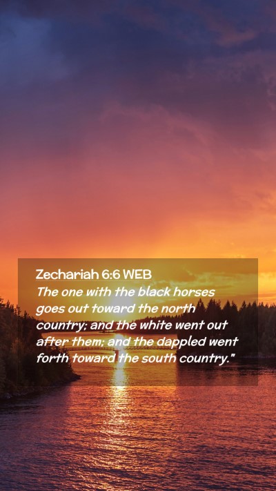 Picture 02 - Zechariah 6:6 WEB Mobile Phone Wallpaper - The one with the black horses goes out toward the - Mobile Bible Verse Wallpaper