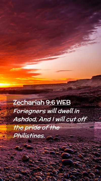 Picture 02 - Zechariah 9:6 WEB Mobile Phone Wallpaper - Foriegners will dwell in Ashdod, And I will cut - Mobile Bible Verse Wallpaper