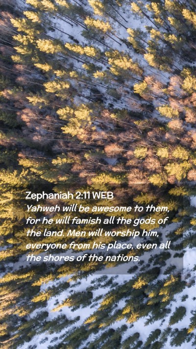 Picture 02 - Zephaniah 2:11 WEB Mobile Phone Wallpaper - Yahweh will be awesome to them, for he will - Mobile Bible Verse Wallpaper