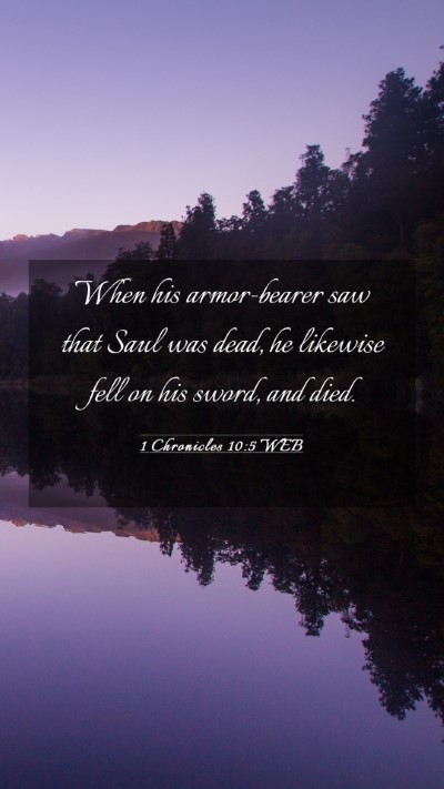 Picture 03 - 1 Chronicles 10:5 WEB Mobile Phone Wallpaper - When his armor-bearer saw that Saul was dead, he - Mobile Bible Verse Wallpaper