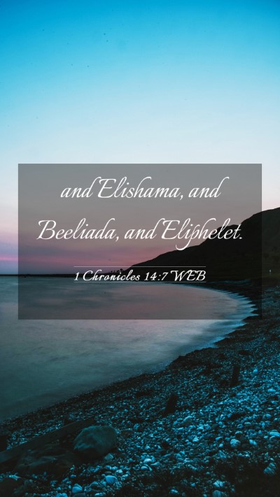 Picture 03 - 1 Chronicles 14:7 WEB Mobile Phone Wallpaper - and Elishama, and Beeliada, and - Mobile Bible Verse Wallpaper