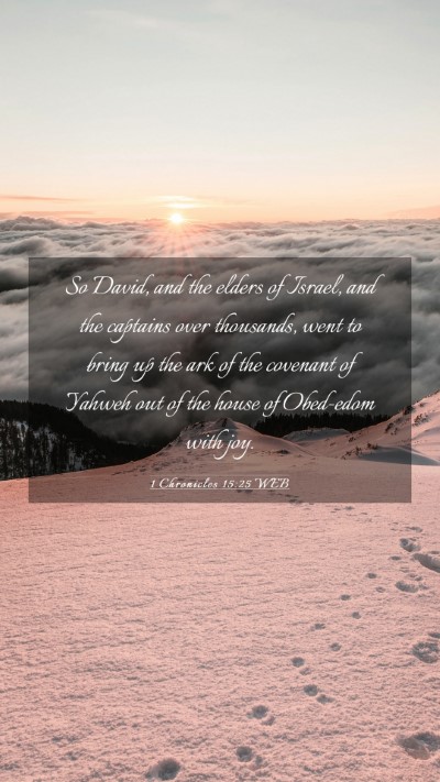 Picture 03 - 1 Chronicles 15:25 WEB Mobile Phone Wallpaper - So David, and the elders of Israel, and the - Mobile Bible Verse Wallpaper