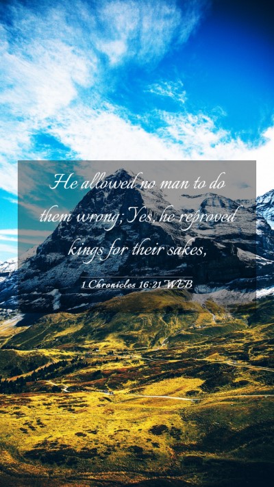 Picture 03 - 1 Chronicles 16:21 WEB Mobile Phone Wallpaper - He allowed no man to do them wrong; Yes, he - Mobile Bible Verse Wallpaper