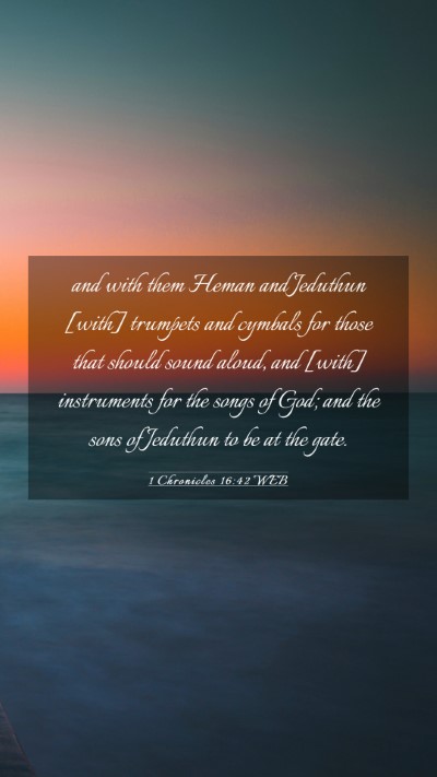 Picture 03 - 1 Chronicles 16:42 WEB Mobile Phone Wallpaper - and with them Heman and Jeduthun [with] trumpets - Mobile Bible Verse Wallpaper