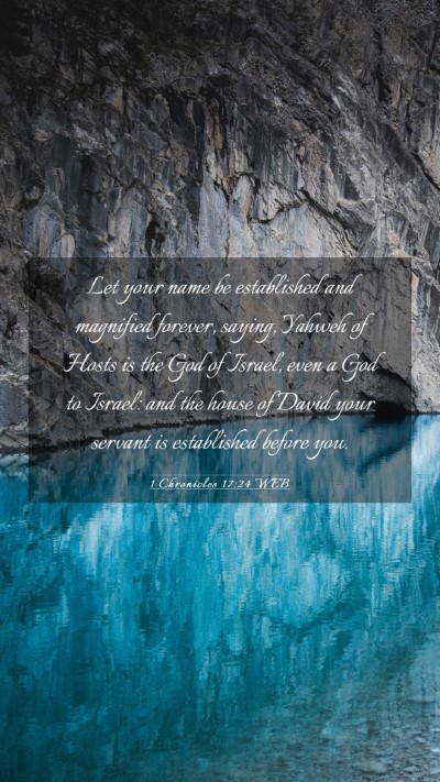 Picture 03 - 1 Chronicles 17:24 WEB Mobile Phone Wallpaper - Let your name be established and magnified - Mobile Bible Verse Wallpaper