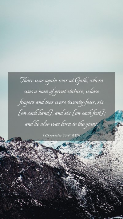 Picture 03 - 1 Chronicles 20:6 WEB Mobile Phone Wallpaper - There was again war at Gath, where was a man of - Mobile Bible Verse Wallpaper