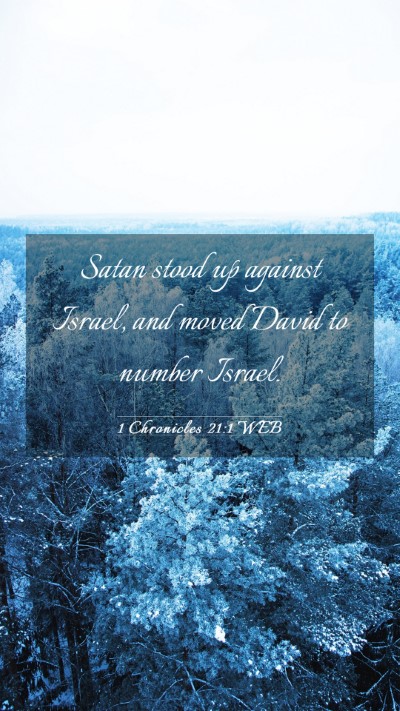 Picture 03 - 1 Chronicles 21:1 WEB Mobile Phone Wallpaper - Satan stood up against Israel, and moved David to - Mobile Bible Verse Wallpaper