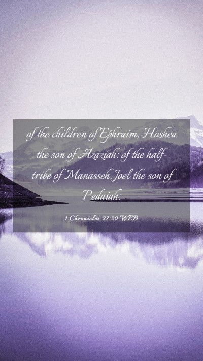 Picture 03 - 1 Chronicles 27:20 WEB Mobile Phone Wallpaper - of the children of Ephraim, Hoshea the son of - Mobile Bible Verse Wallpaper