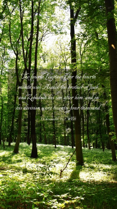 Picture 03 - 1 Chronicles 27:7 WEB Mobile Phone Wallpaper - The fourth [captain] for the fourth month was - Mobile Bible Verse Wallpaper