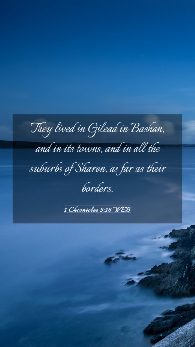 Picture 03 - 1 Chronicles 5:16 WEB Mobile Phone Wallpaper - They lived in Gilead in Bashan, and in its towns, - Mobile Bible Verse Wallpaper