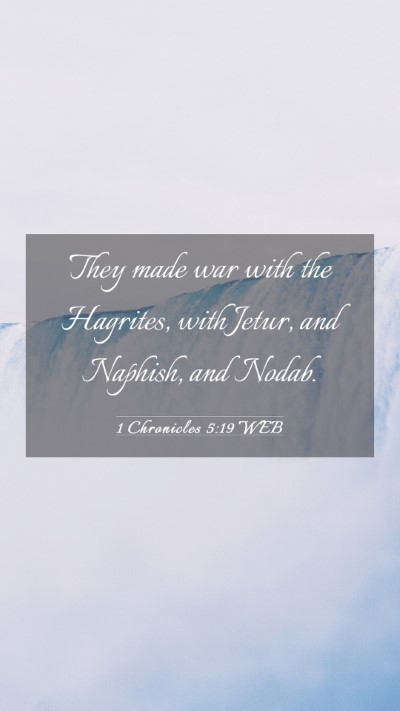 Picture 03 - 1 Chronicles 5:19 WEB Mobile Phone Wallpaper - They made war with the Hagrites, with Jetur, and - Mobile Bible Verse Wallpaper