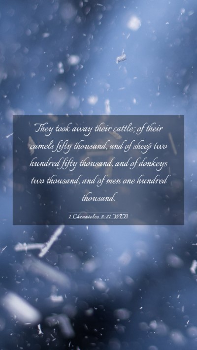 Picture 03 - 1 Chronicles 5:21 WEB Mobile Phone Wallpaper - They took away their cattle; of their camels - Mobile Bible Verse Wallpaper