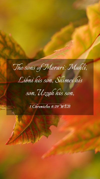 Picture 03 - 1 Chronicles 6:29 WEB Mobile Phone Wallpaper - The sons of Merari: Mahli, Libni his son, Shimei - Mobile Bible Verse Wallpaper