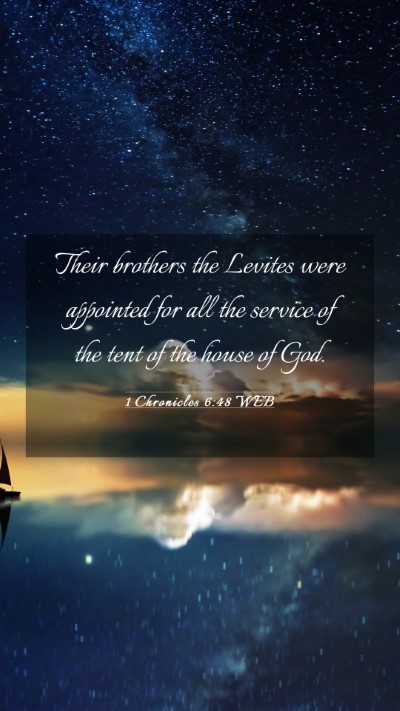 Picture 03 - 1 Chronicles 6:48 WEB Mobile Phone Wallpaper - Their brothers the Levites were appointed for all - Mobile Bible Verse Wallpaper