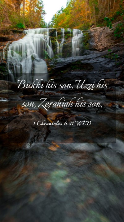 Picture 03 - 1 Chronicles 6:51 WEB Mobile Phone Wallpaper - Bukki his son, Uzzi his son, Zerahiah his - Mobile Bible Verse Wallpaper