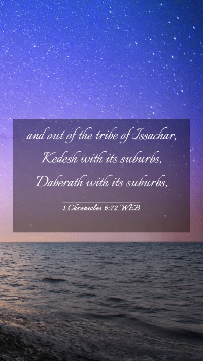 Picture 03 - 1 Chronicles 6:72 WEB Mobile Phone Wallpaper - and out of the tribe of Issachar, Kedesh with its - Mobile Bible Verse Wallpaper