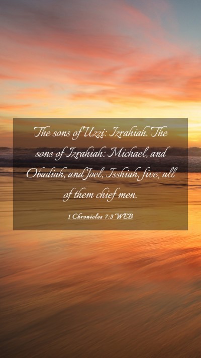 Picture 03 - 1 Chronicles 7:3 WEB Mobile Phone Wallpaper - The sons of Uzzi: Izrahiah. The sons of Izrahiah: - Mobile Bible Verse Wallpaper