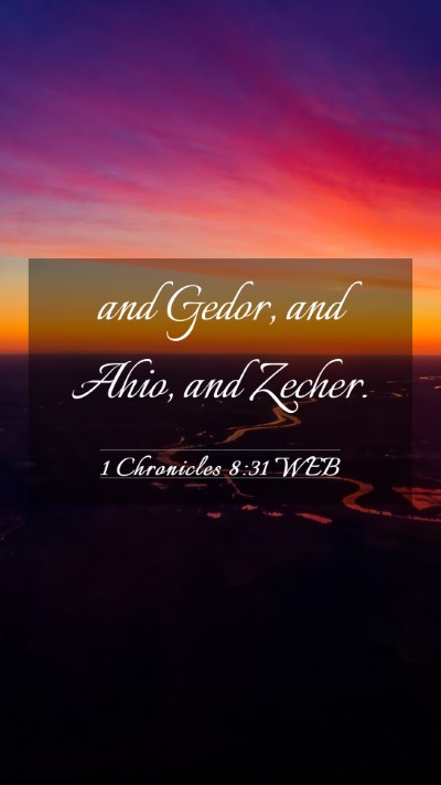 Picture 03 - 1 Chronicles 8:31 WEB Mobile Phone Wallpaper - and Gedor, and Ahio, and - Mobile Bible Verse Wallpaper