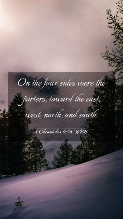 Picture 03 - 1 Chronicles 9:24 WEB Mobile Phone Wallpaper - On the four sides were the porters, toward the - Mobile Bible Verse Wallpaper