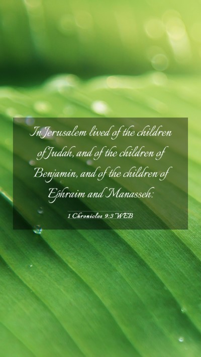 Picture 03 - 1 Chronicles 9:3 WEB Mobile Phone Wallpaper - In Jerusalem lived of the children of Judah, and - Mobile Bible Verse Wallpaper