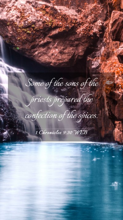Picture 03 - 1 Chronicles 9:30 WEB Mobile Phone Wallpaper - Some of the sons of the priests prepared the - Mobile Bible Verse Wallpaper