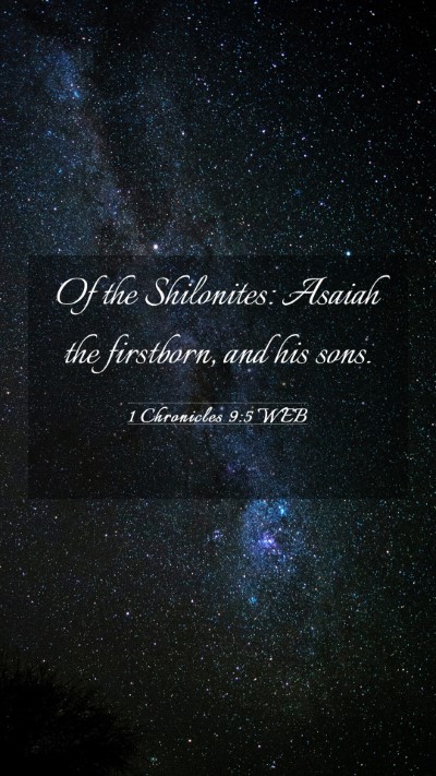 Picture 03 - 1 Chronicles 9:5 WEB Mobile Phone Wallpaper - Of the Shilonites: Asaiah the firstborn, and his - Mobile Bible Verse Wallpaper