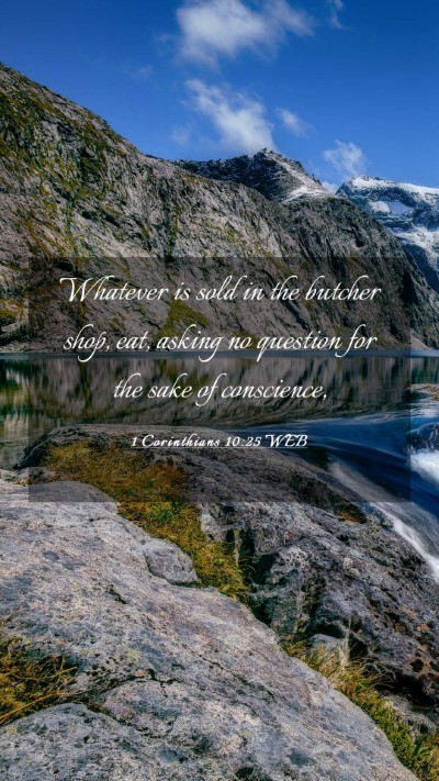 Picture 03 - 1 Corinthians 10:25 WEB Mobile Phone Wallpaper - Whatever is sold in the butcher shop, eat, asking - Mobile Bible Verse Wallpaper