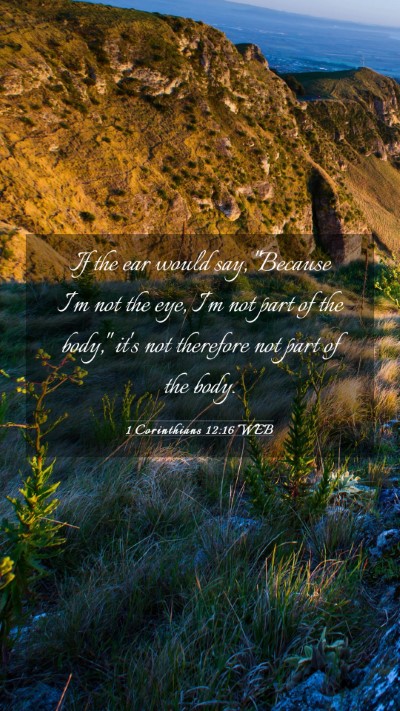 Picture 03 - 1 Corinthians 12:16 WEB Mobile Phone Wallpaper - If the ear would say, 