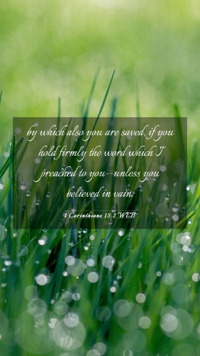 Picture 03 - 1 Corinthians 15:2 WEB Mobile Phone Wallpaper - by which also you are saved, if you hold firmly - Mobile Bible Verse Wallpaper