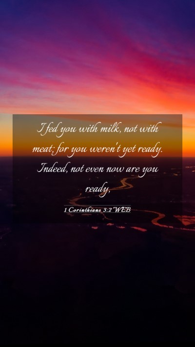 Picture 03 - 1 Corinthians 3:2 WEB Mobile Phone Wallpaper - I fed you with milk, not with meat; for you - Mobile Bible Verse Wallpaper