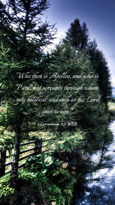 Picture 03 - 1 Corinthians 3:5 WEB Mobile Phone Wallpaper - Who then is Apollos, and who is Paul, but - Mobile Bible Verse Wallpaper