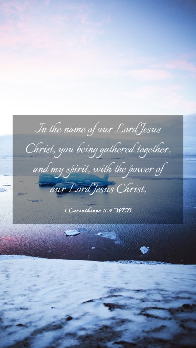 Picture 03 - 1 Corinthians 5:4 WEB Mobile Phone Wallpaper - In the name of our Lord Jesus Christ, you being - Mobile Bible Verse Wallpaper