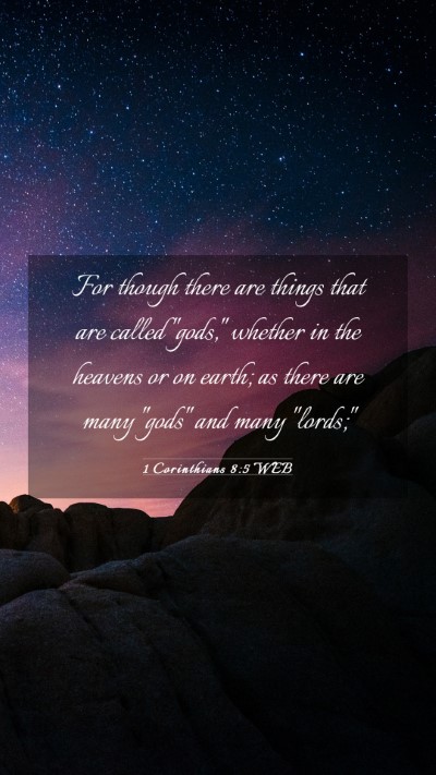 Picture 03 - 1 Corinthians 8:5 WEB Mobile Phone Wallpaper - For though there are things that are called - Mobile Bible Verse Wallpaper