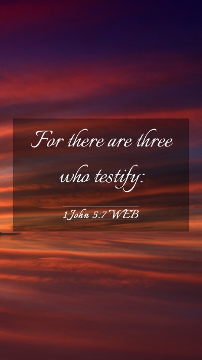 Picture 03 - 1 John 5:7 WEB Mobile Phone Wallpaper - For there are three who - Mobile Bible Verse Wallpaper